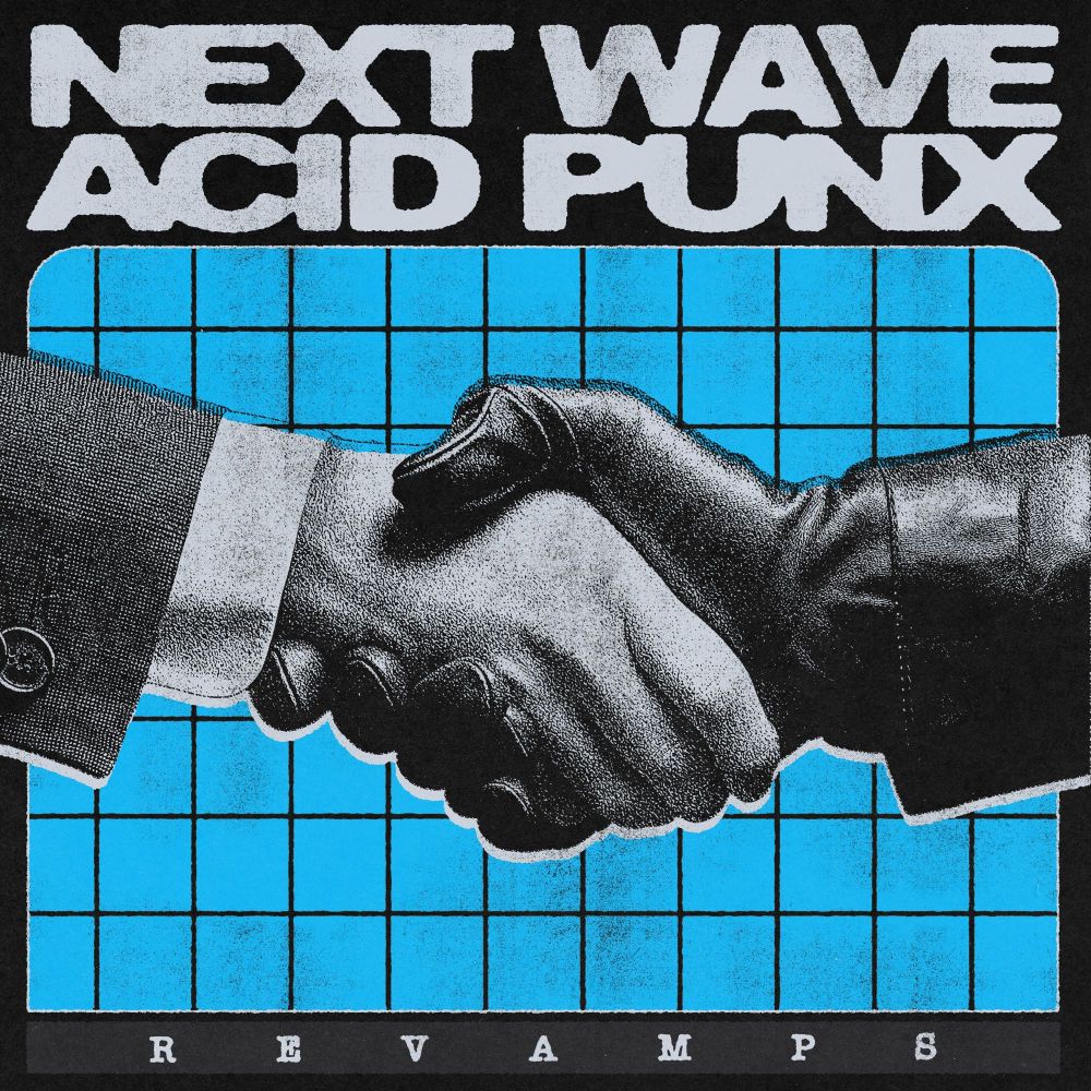 Next Wave Acid Punx Revamps